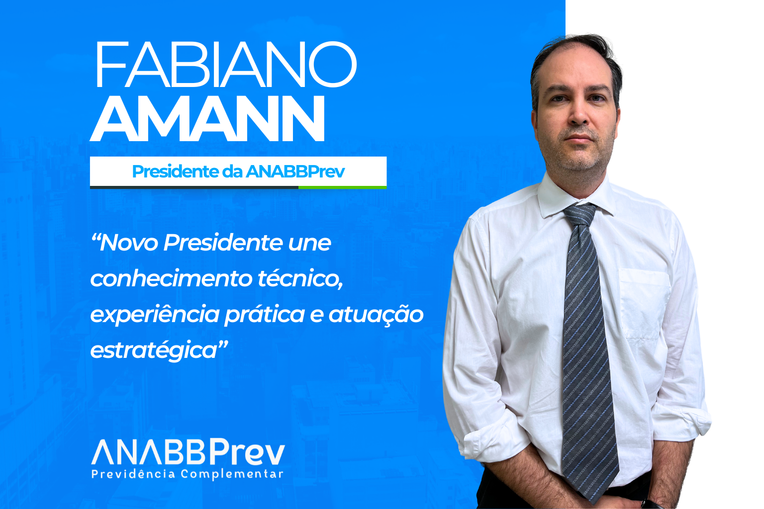 Fabiano Amann é o novo Presidente da ANABBPrev