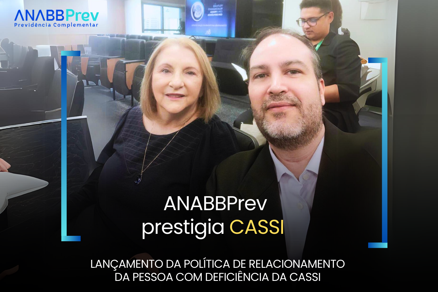 Nova política de inclusão da CASSI é prestigada pela ANABBPrev