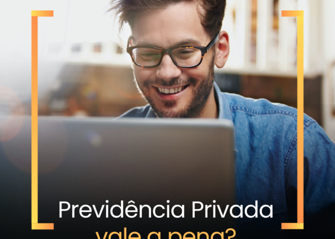 PREVIDÊNCIA PRIVADA VALE A PENA? VEJA 5 VANTAGENS E DESVANTAGENS! 