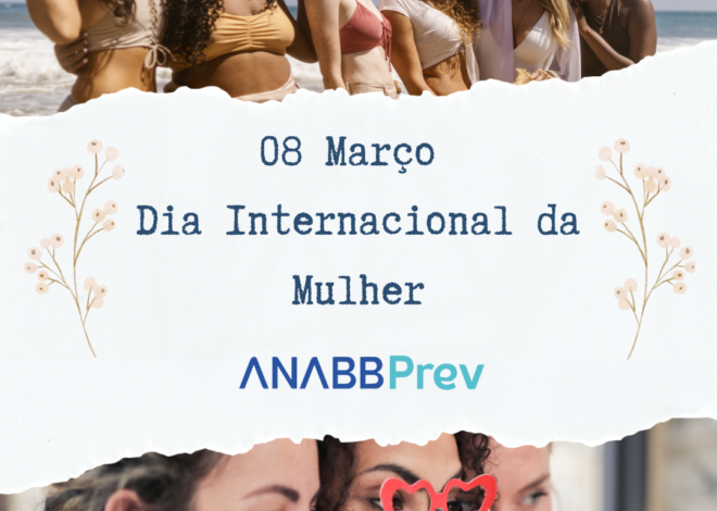 Mulheres, Planejem Hoje o Amanhã com a ANABBPrev! 